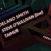 Golden Record w Delano Smith & Steve O’ Sullivan (Live) & Taimur